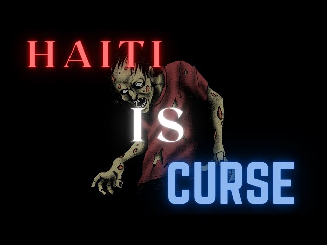 HAITI IS CURSE