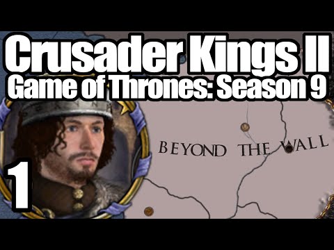 The Jon Snow Story Continues to Season 9 | CK2: Game of Thrones Season 9 Roleplay #1