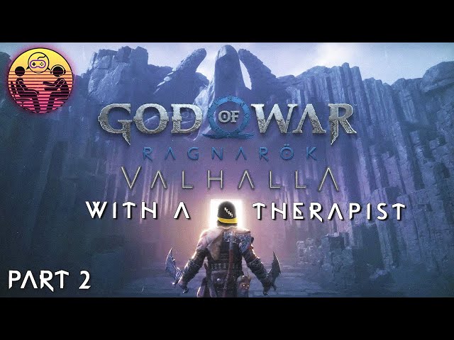 God of War Ragnarök: Valhalla with a Therapist: Part 2