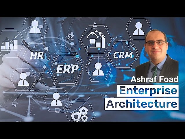 Practical Enterprise Architecture مع مهندس أشرف فؤاد