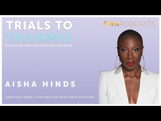 True Blood Actor Aisha Hinds | Trials To Triumphs | OWN Presented by Hyundai