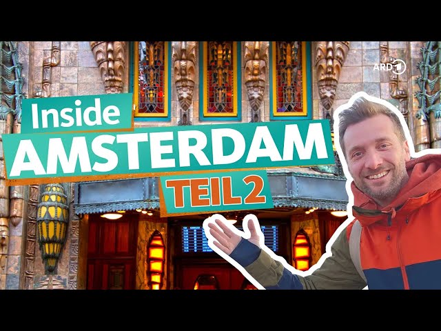 Inside Amsterdam – Favorite Places, Cinemas, Curiosities (2/4) | WDR Travel