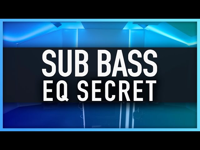 How To EQ SUB BASS