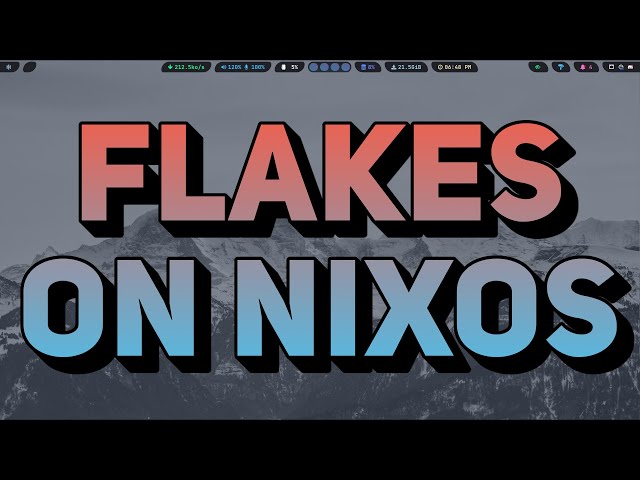 Why ❄️ Flakes Are Great On NixOS 🏂