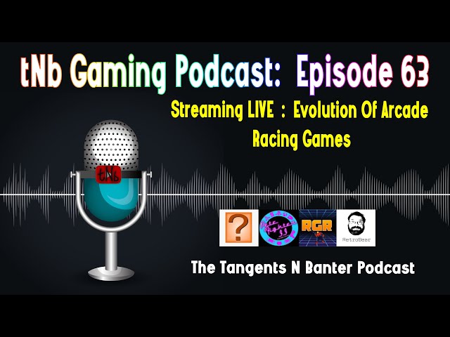 The tNb Gaming Podcast #63 : Evolution Of Arcade Racing Games