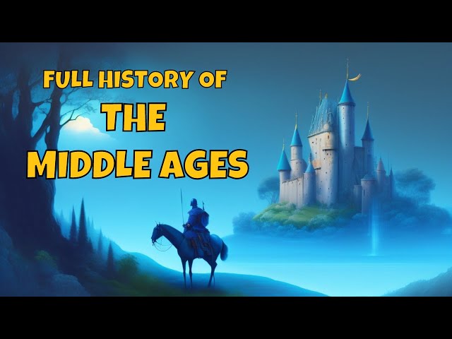Medieval Europe: A Complete Overview