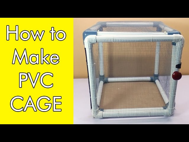 PVC pipe cage - diy cage - Do it yourself - pvc pipe projects - pvc cage diy - Amazing cage