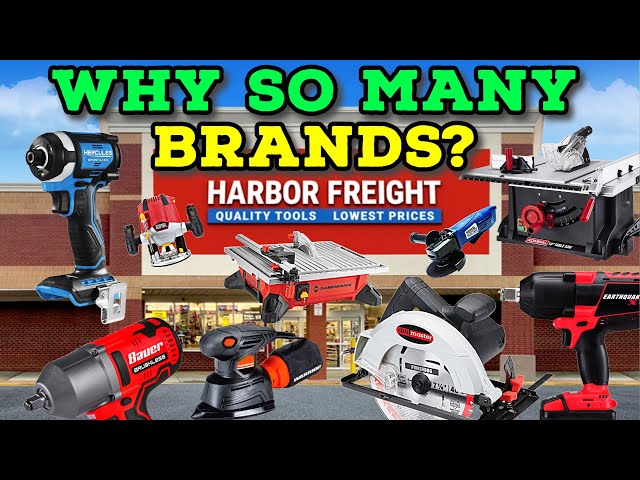 Why Does Harbor Freight Have so Many Power Tool Brands