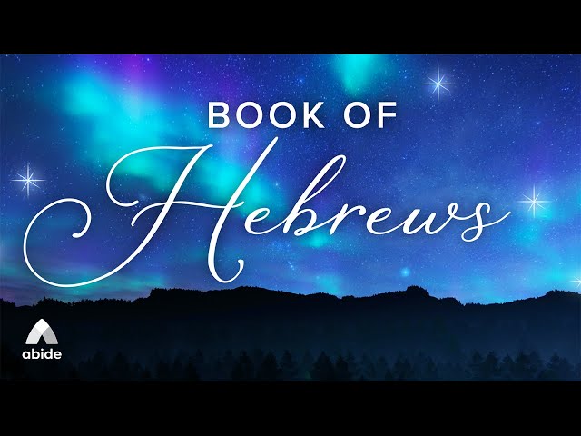 Fall Asleep to Book of Hebrews [Holy Bible Audio]