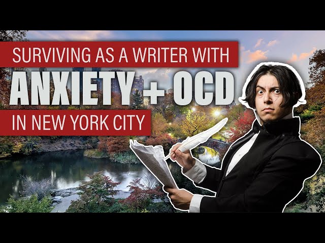 Surviving as a Writer with Anxiety and OCD in New York City