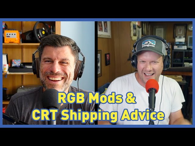 RGB Mods & CRT Shipping Advice - Cathode Ray Podcast #31