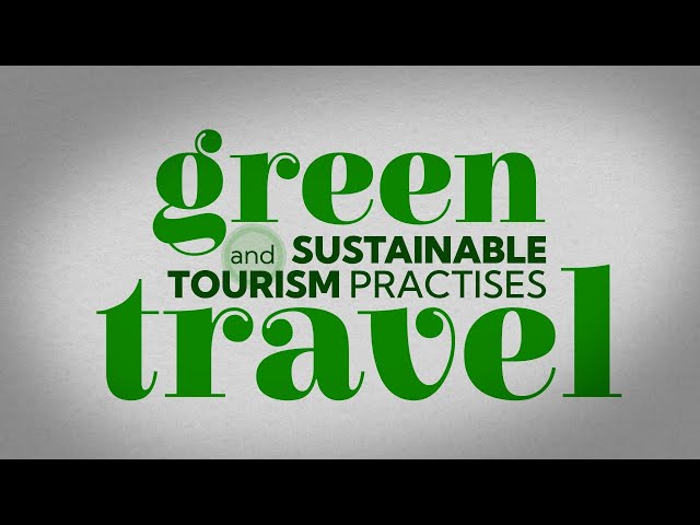 Green Travel and Sustainable Travel Practices