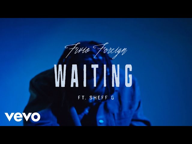 Fivio Foreign, Sheff G - Waiting (Official Visualizer)