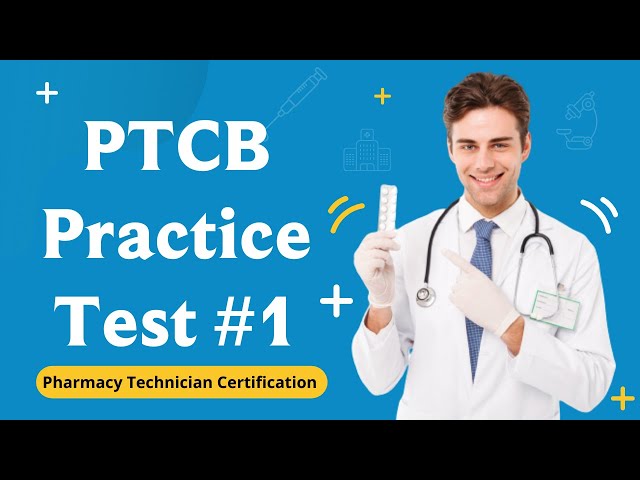 PTCB Practice Test #1 | Pharmacy Technician Certification Exam (60 Questions with Explained Answers)