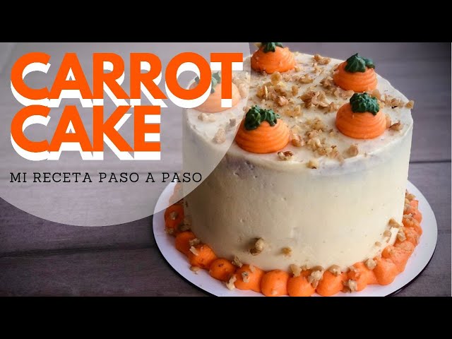 Receta original de CARROT CAKE | torta de zanahoria húmeda con el cream cheese paso a paso