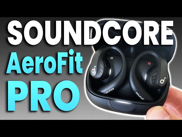 Open Ear BASS King 👑 Soundcore AeroFit Pro