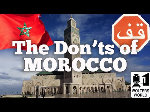 Morocco: The Don'ts of Visiting Morocco