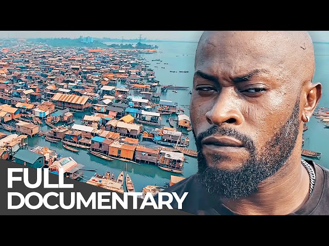 Nigeria's Slum-on-Water: Makoko | Stories from the Hidden Worlds: Nigeria | Free Documentary