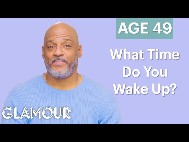 70 Men Ages 5-75: What Time Do You Wake Up? | Glamour