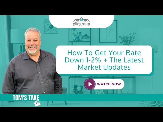 Tom's Take: How To Get Your Rate Down 1-2% + The Latest Market Updates [Nov 08, 2023]
