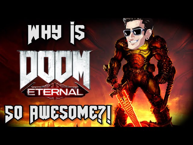 Why Is DOOM Eternal SO AWESOME?!