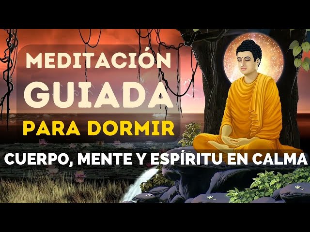🎧 LA MEDITACIÓN GUIADA PARA DORMIR QUE TE CAMBIARÁ LA VIDA | MEDITACIÓN BUDISTA | CUENTO 💖 EASY ZEN
