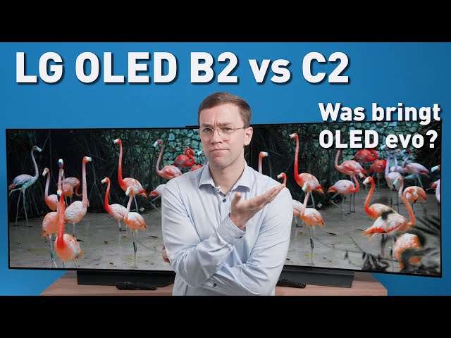 LG OLED B2 vs C2 - Lohnt sich der Aufpreis für OLED evo?