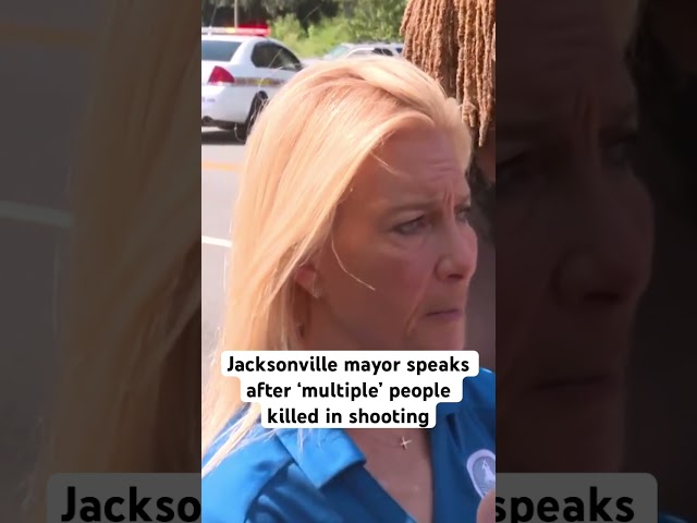 ‘Heartbreaking’: Jacksonville mayor talks after‘multiple’ people killed in shooting