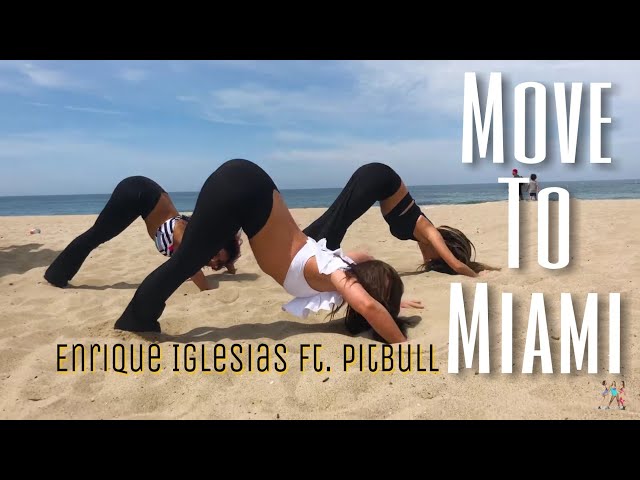 Move To Miami - Enrique Iglesias ft. Pitbull | Dance Choreography | Tanya X Sofia X Sofie | LA