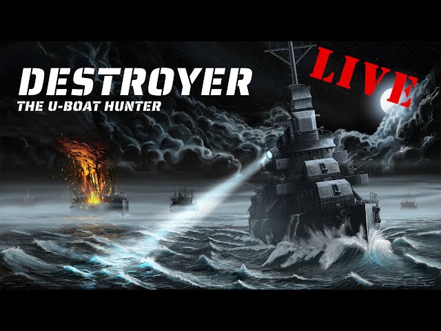 Destroyer: The U-Boat Hunter || Release Day Live Stream!