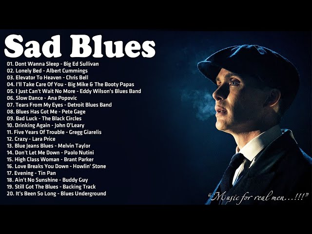 Sad Blues Songs Playlist - Sad Blues Music Playing At Midnight - Night Relaxing Blues Songs