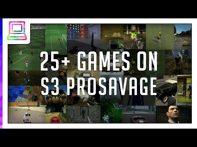 25+ Video Games Running On S3 ProSavage DDR (2024)