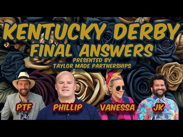2024 ITM Players’ Podcast Kentucky Derby Final Answers Presented by Taylor Made Partnerships