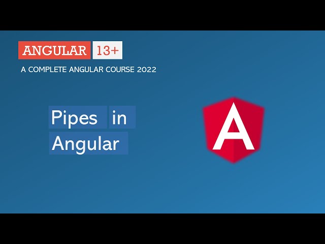 Pipes in Angular | Angular Pipes | Angular 13+