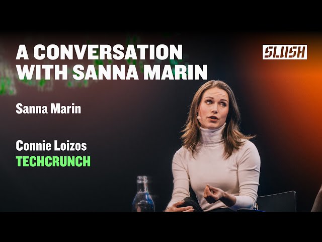 A Conversation with Sanna Marin (ex-PM of Finland) & Connie Loizos (TechCrunch) | Slush 2023