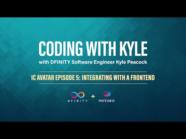 IC Avatar Episode #5: Integrating with a Frontend