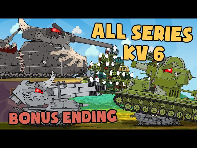 All series KV 6 + bonus ending - Cartoons about tanks