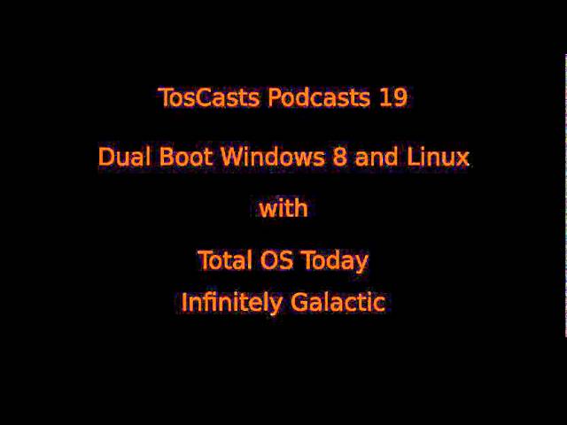 DualBoot Windows 8 TosCasts 19 Tostoday Infinitely Galactic