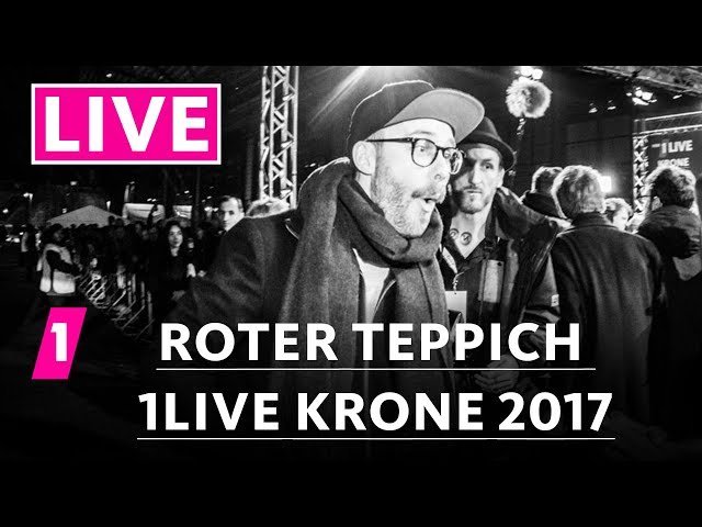 1LIVE Krone 2017 | Der Rote Teppich | LIVE