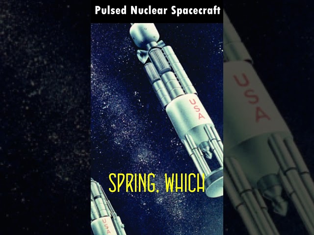 Pulsed Nuclear Spacecraft