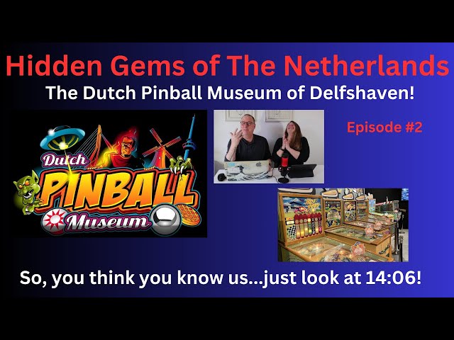 Hidden Gems of the Netherlands..."The Dutch Pinball Musuem" Episode 2