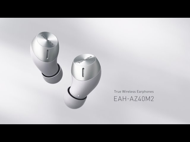 Clear Sound. Now Wireless. – Technics EAH-AZ40M2