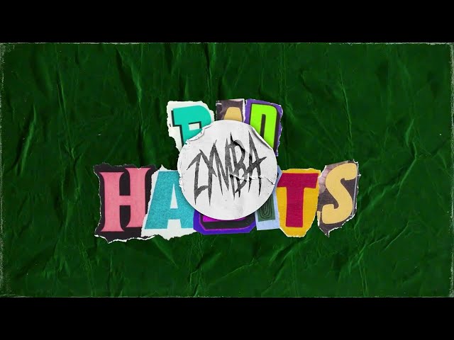 ZYMBA - BAD HABITS [Lyric Video]