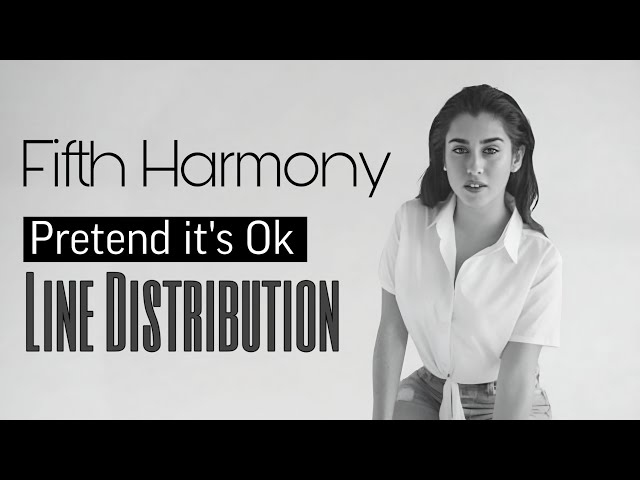Fifth Harmony - Pretend It's Ok (AI Cover) | Line Distribution by @clandfam2238
