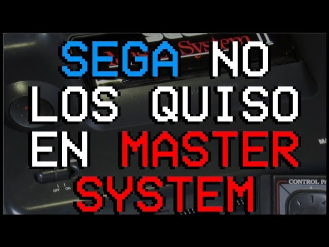 Juegos que SEGA no quiso lanzar en Master System