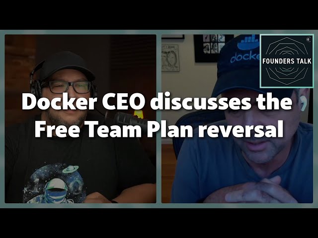 Docker CEO Scott Johnston on their Free Team Plan blunder