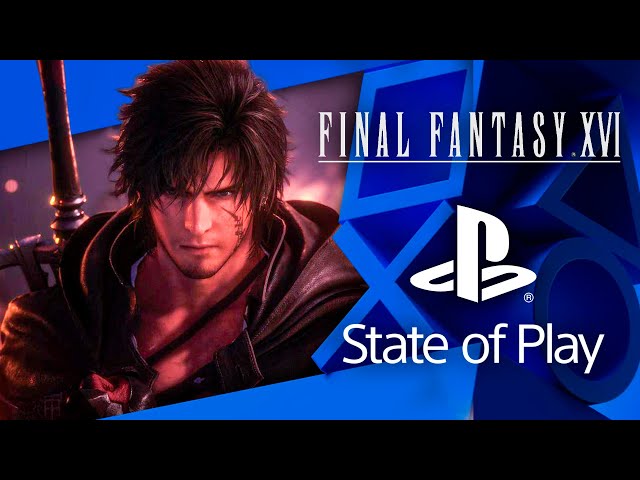 STATE OF PLAY: Presentacion FINAL FANTASY 16 🔥 FF16 🔥 Gameplay PS5 🔥 Final Fantasy XVI