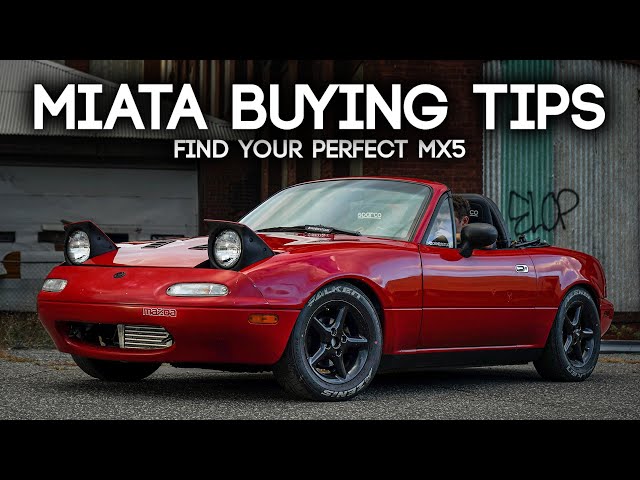 10 Tips For Buying YOUR Perfect Miata | Mazda MX5 Miata Buying Advice [NA and NB]