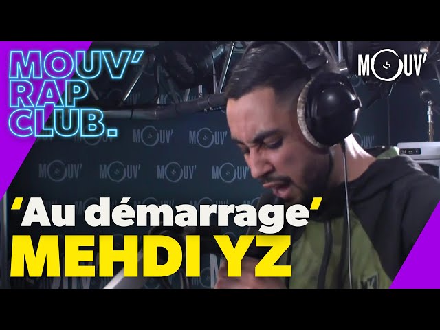 MEHDI YZ - "Au démarrage" (Live @Mouv' Rap Club)