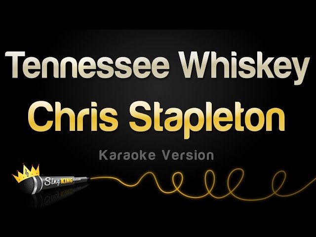 Chris Stapleton - Tennessee Whiskey (Karaoke Version)
